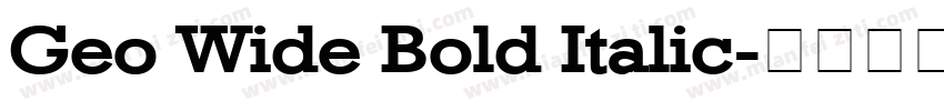 Geo Wide Bold Italic字体转换